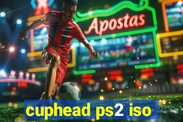 cuphead ps2 iso